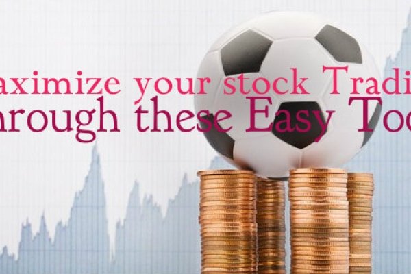 Maximize your stock trading through these easy tools